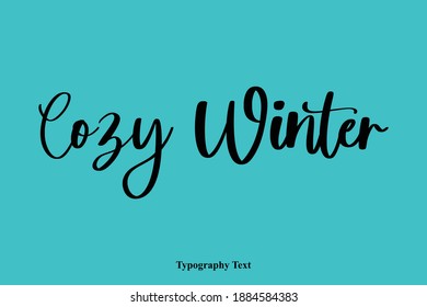 Cozy winter Elegant Cursive Typography Text On Cyan Background