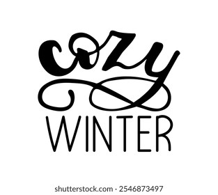 Cozy winter hand drawn typography design featuring stylish lettering and elegant swirls. Calligraphy handwritten black on white background Words perfect for seasonal decor or holiday-themed projects.