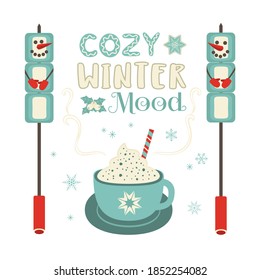 Cozy Winter Mood sign. Smore and cocoa flat color vector poster. Marshmallow snowman hot cocoa chocolate cup cartoon. Winter season holiday fun outdoor leisure smores picnic background illustration