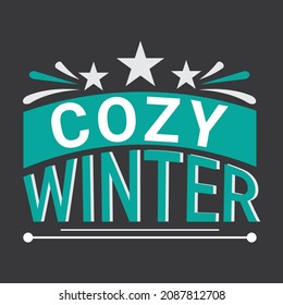 Cozy Winter T-Shirt design, Holiday t-shirt, winter T-Shirt vector