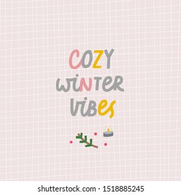 Cozy Winter Vibes Candle Season Illustration Cold Cute Home By Candlelight Scene Decoration Christmas Sign Lettering. Simple Vector Postcard Graphic Design Paper Cutout Letters Geometric Style Print