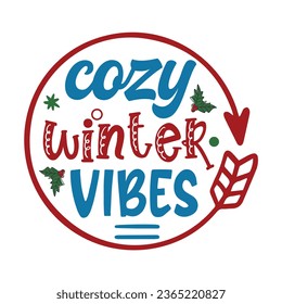 cozy winter vibes,  New Winter Design Vector file