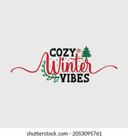 Cozy Winter Vibes Svg Typography Vector Design