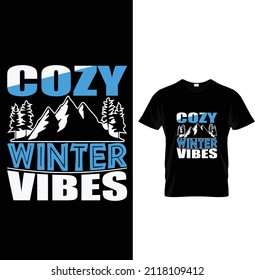 Cozy winter vibes, Typography Winter T-shirt Design.