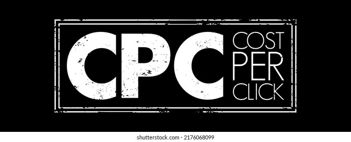 CPC Cost Per Click - online advertising revenue model that websites use to bill advertisers, acronym text stamp concept for presentations and reports