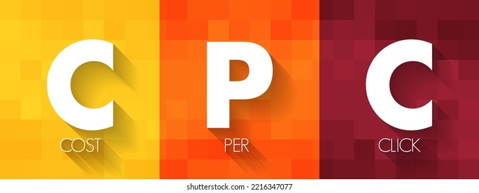 CPC Cost Per Click - online advertising revenue model that websites use to bill advertisers, acronym text concept for presentations and reports