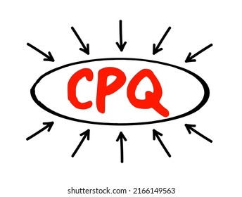 CPQ Configure Price Quote - software systems that help sellers quote complex and configurable products, acronym text concept with arrows