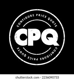 CPQ Configure Price Quote - software systems that help sellers quote complex and configurable products, acronym text concept stamp