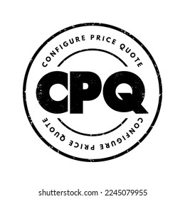 CPQ Configure Price Quote - software systems that help sellers quote complex and configurable products, acronym text concept stamp