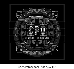 CPU. Central processing. Conceptual Layout with HUD elements for print and web. Lettering with futuristic user interface elements.