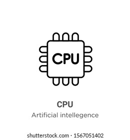 Cpu outline vector icon. Thin line black cpu icon, flat vector simple element illustration from editable artificial intelligence concept isolated on white background