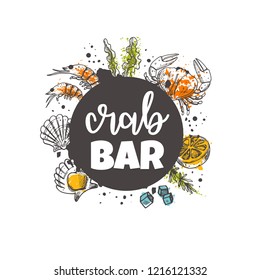 Crab bar concept design. Daily fresh. Hand drawn vector illustration. Can be used for menu, marine cafe, market, shop, barbeque, fish house, restaurant, bar, poster, label, sticker, logo.