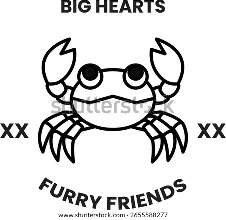 A crab is the main focus of the image, with the words "Big Hearts" and "Furry Friends" written below it. The crab is drawn in a stylized way, with its claws and eyes emphasized