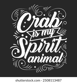 El cangrejo es mi espíritu animal. Diseño lindo de la tipografía del cangrejo con el lema. Diseño de moda retro de Crab Antiguas.