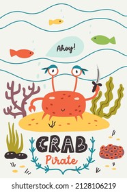 Crab pirate with dagger on the yellow sand. Underwater sea life fish seaweed coral. Doodle illustration Hand drawn nursery baby scandinavian style, kids t shirt postcard