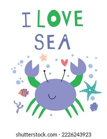 Crab print design with slogan I Love Sea. Vector illustration design for fashion fabrics, textile graphics, prints. EPS