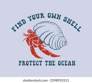 Crab in sea shell vector art, Hermit crab walking hand drawn vector art, Save the ocean poster design