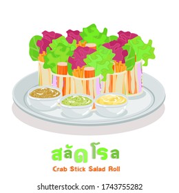 Crab Stick Salad Rolls in Thai Language it mean “Crab Stick Salad Rolls”