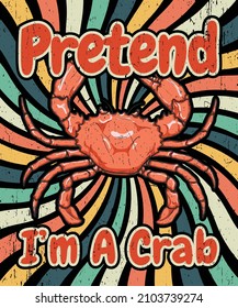 I'm A Crab T shirt Design