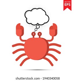 Crab with thought bubble isolated on white background. Animal symbol for your web site design, logo, app, UI. Eps10 vector illustration.