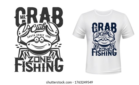 Crab t-shirt print vector mockup of fishing sport club design. Fisherman custom apparel template with sea and ocean water animal, cartoon crustacean with funny face and raised claws print mock-up