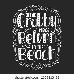 If crabby please return to the beach. Crab Vintage retro fashion design.animal Cute crab typography design with slogan.