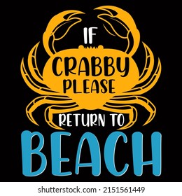 If crabby please return to beach Sea Beach t shirt design vector illustration.