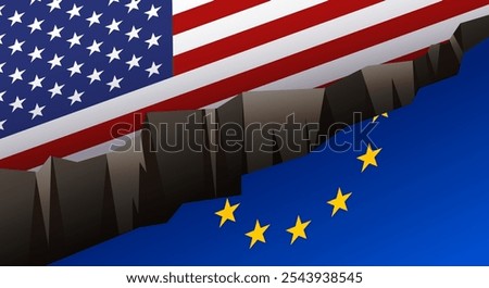 crack between Europe Union, USA flags banner, template, background, web. Concept of tensions in relations partnerships between America Europe, trade, strategic partnership, sanctions, duties.