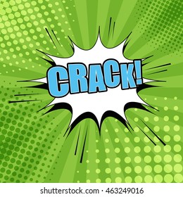 Crack comic bubble text. Pop-art style. The cartoon with blot, sound and halftone effects and radial background