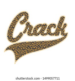 crack fashion slogan for different apparel and T-shirt. - Vector