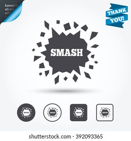 Cracked Hole Icon. Smash Or Break Symbol. Circle And Square Buttons. Flat Design Set. Thank You Ribbon.