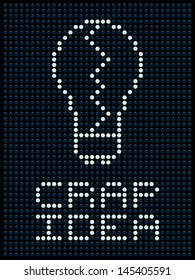 Cracked lightbulb symbol on a LED board, with the words Crap Idea underneath