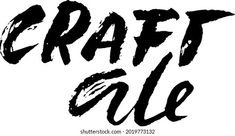 Craft ale. Modern dry brush lettering. Vector illustration.