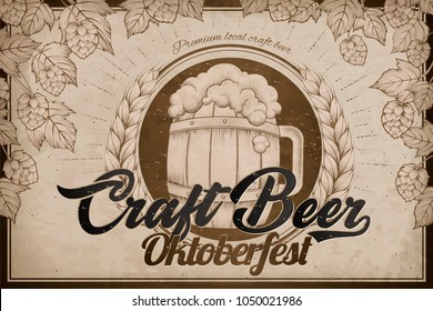 Craft beer ads, retro engraving style beer barrel and hops elements for oktoberfest festival