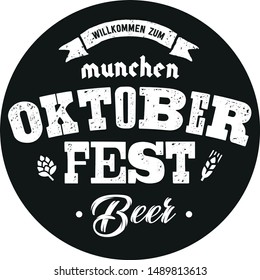 Craft beer coaster for Bavarian Oktoberfest festival. Handwritten logo for banner, card, mat, poster, flyer in grunge, rough  typography. Willkommen zum means welcome.