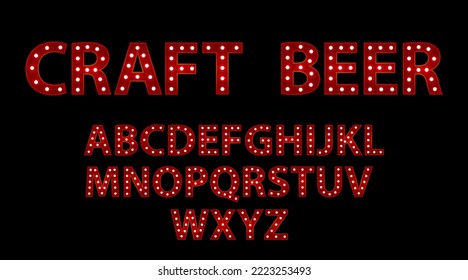 Craft beer. Red letters with luminous glowing lightbulbs. Vector typography words design. Template type font for poster.