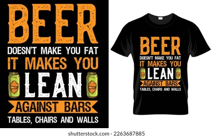 Craft Beer Typography T-shirt Vector Design.
beer it makes you lean against bars.
motivational and inscription quotes.
perfect for print 
isolated on black background