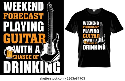 Craft Beer Typography T-shirt Vector Design.
Weekend forecast playing guitar with drinking.
motivational and inscription quotes.
perfect for print
isolated on black background