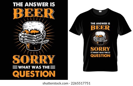 Craft Beer Typography T-shirt Vector Design.
the answer is beer
motivational and inscription quotes.
perfect for print item and bags, posters, cards. 
isolated on black background