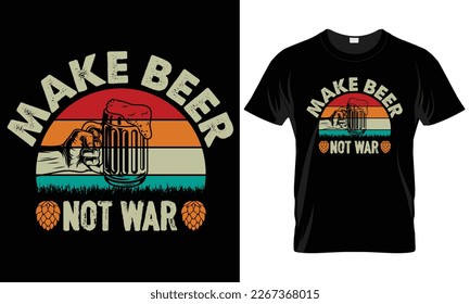 Craft Beer Typography T-shirt Vector Design.
make beer not war.
motivational and inscription quotes.
perfect for print item and bags, posters, cards. 
isolated on black background