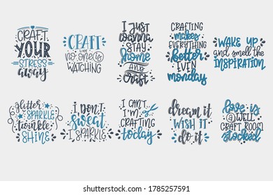 Craft motivational quote Hand drawn typography poster set. Conceptual handwritten phrase craft T shirt hand lettered cal