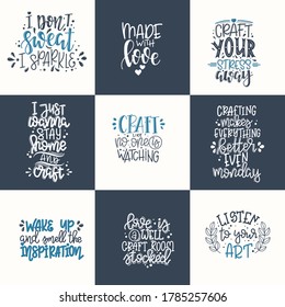 Craft motivational quote Hand drawn typography poster set. Conceptual handwritten phrase craft T shirt hand lettered cal