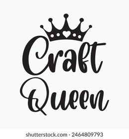 Crafter Queen, Crafter, Archivos de Vector para Cricut, Crafter Png, Regalos de Crafter, Sala de Crafting, Crafting de Señal, Archivo de Corte para Silueta Craft 