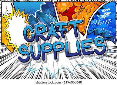 Craft Supplies - Vector illustrated comic book style phrase.