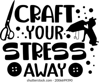 Craft your stress away lettering. Scissors illustration vector