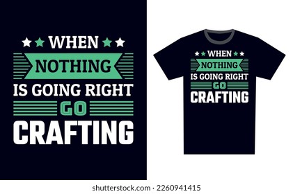 Crafting T Shirt Design Template Vector