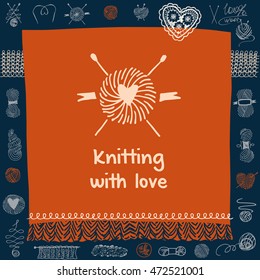 Crafts market. Knitting with love.  Element of corporate identity, banner, card for handmade home business with vector logo ball of yarn in the form of heart and knitting needles. Knit and Crochet.
