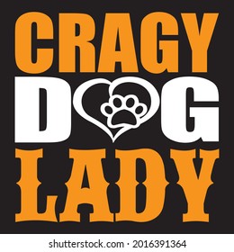 Cragy Dog Lady t-shirt design, vector file.