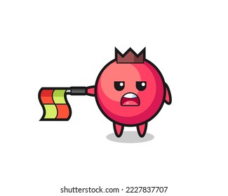 cranberry character as line judge hold the flag straight horizontally , cute style design for t shirt, sticker, logo element