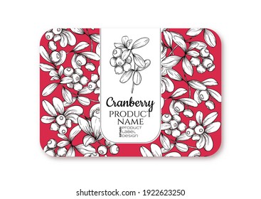 Cranberry Ripe berries. Template for product label, cosmetic packaging. Easy to edit. Graphic drawing, engraving style. Vector illustration.